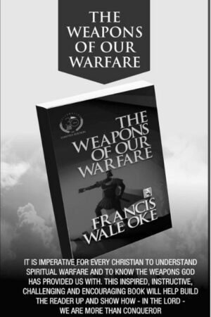 The Weapons of Our Warfare